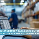 Warehouse Data Entry Outsourcing