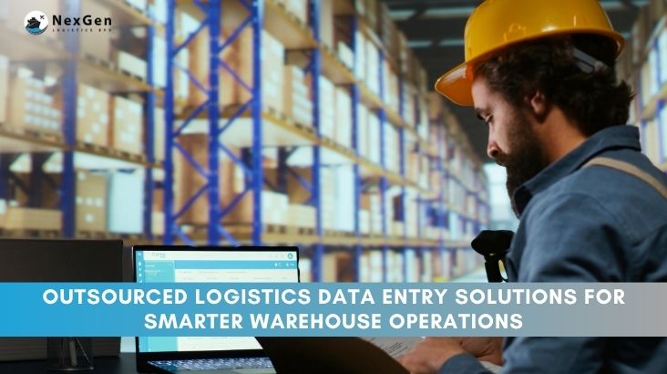 Outsourced Logistics Data Entry Solutions for Smarter Warehouse Operations